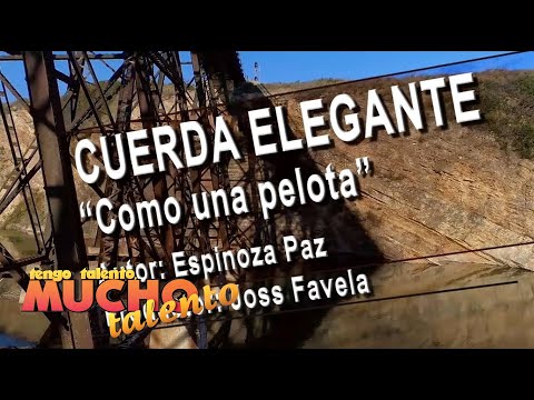 Cuerda Elegante "Como una pelota"  Video Oficial