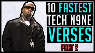 10 FASTEST Tech N9ne Verses (Part 2)