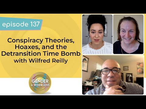 EP 137: Conspiracy Theories, Hoaxes, and the Detransition Time Bomb with Wilfred Reilly