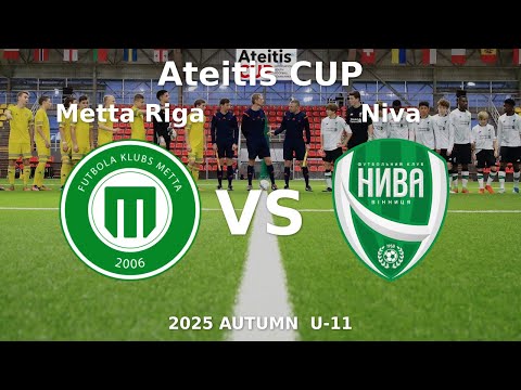 FS Metta | Riga — FC Niva Vinnytsia | II | U-11