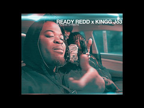 Ready Redd x Kingg Jo3 - In These Streets ( Official Video ) Shot By@nico_nel_media