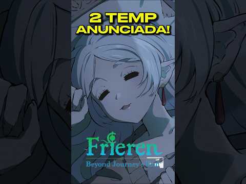 BOMBA! CONFIRMADO A 2° TEMPORADA DE FRIEREN, E O ESTÚDIO VAI SER...