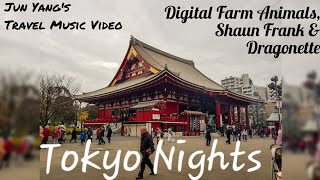 (Tokyo &amp; Mt. Fuji) : Tokyo Nights - Digital Farm Animals,  Shaun Frank &amp; Dragonette