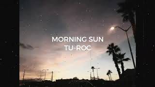 Download lagu Tu Roc - Morning Sun mp3