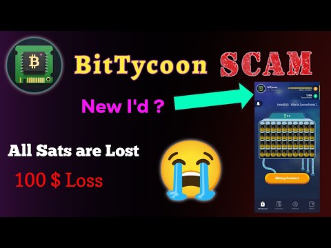 BitTycoon App Scam | All the Bitcoins are lost | New I'd Generated Without Informing