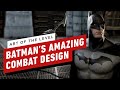 Why Batman's Arkham Series has one of Gaming's Greatest Combat Systems - Art of the Level