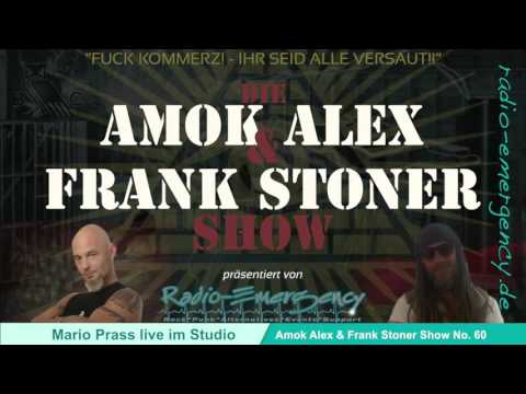 Mario Prass l    Am0k Alex  Frank Stoner Show Nr  60   YouTube