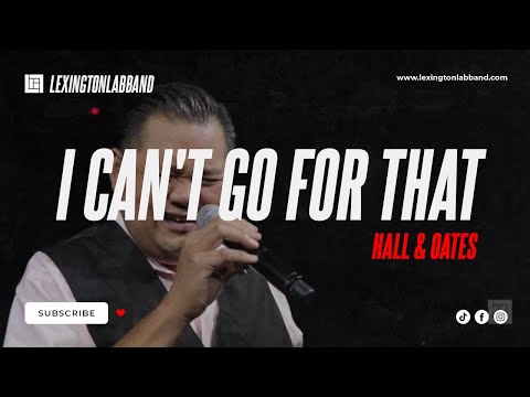 Can't Go For That (Hall & Oates) | Lexington Lab Band