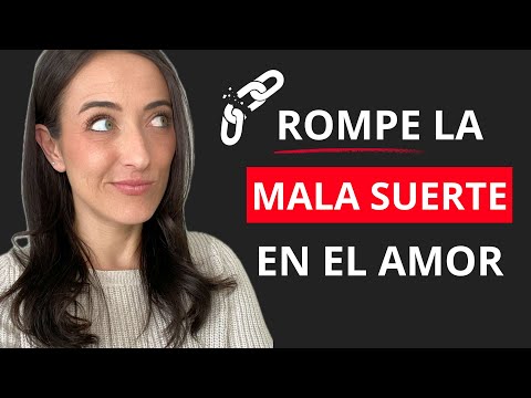 POR QUÉ tienes MALA SUERTE en el AMOR