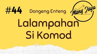 Download lagu Dongeng Sunda - Lalampahan Si Komod, Bagian 44, Dongeng Enteng Mang Jaya @MangJaya mp3 Download lagu Dongeng Sunda - Lalampahan Si Komod, Bagian 44, Dongeng Enteng Mang Jaya @MangJaya mp3