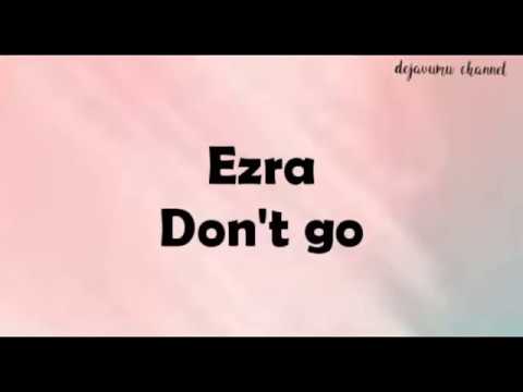 Ezra - don't go (lyric)