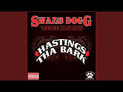 Hastings Tha Bark (feat. Swaz13 Dogg)