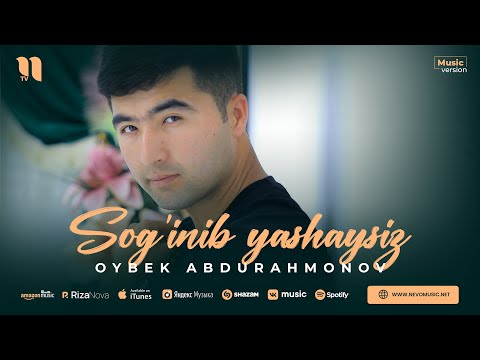 Oybek Abdurahmonov - Sog'inib yashaysiz (audio 2023)