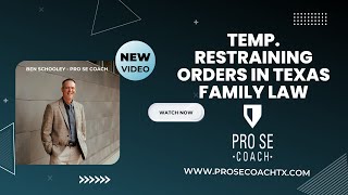 Pro Se Coach Texas - Temporary Restraining Orders