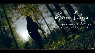 ANA LISA "Say You Won´t Let Go" James Arthur Cover prod. by Vichy Ratey