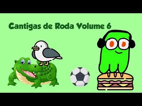 Cantigas de Roda Coletânea Volume 6 ( Completo )