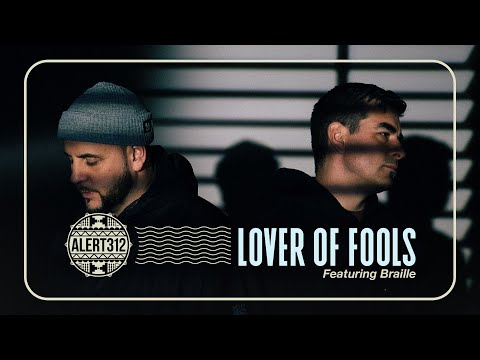 ALERT312 | Lover of Fools Featuring Braille (Official Music Video)