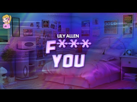 Lily Allen - F*** You // Lyrics