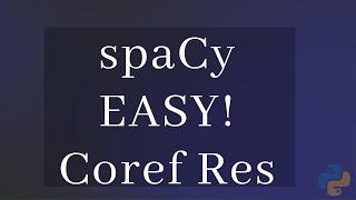 How to Easily Add a Coreference Resolution Model into a spCy Pipeline with Crosslingual Coreference