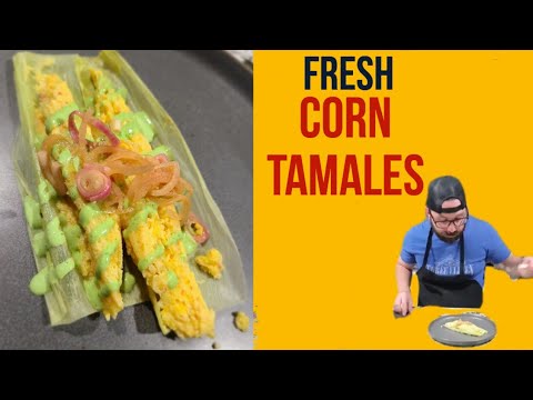Fresh Corn Tamales – A Taste of Tradition Made Easy