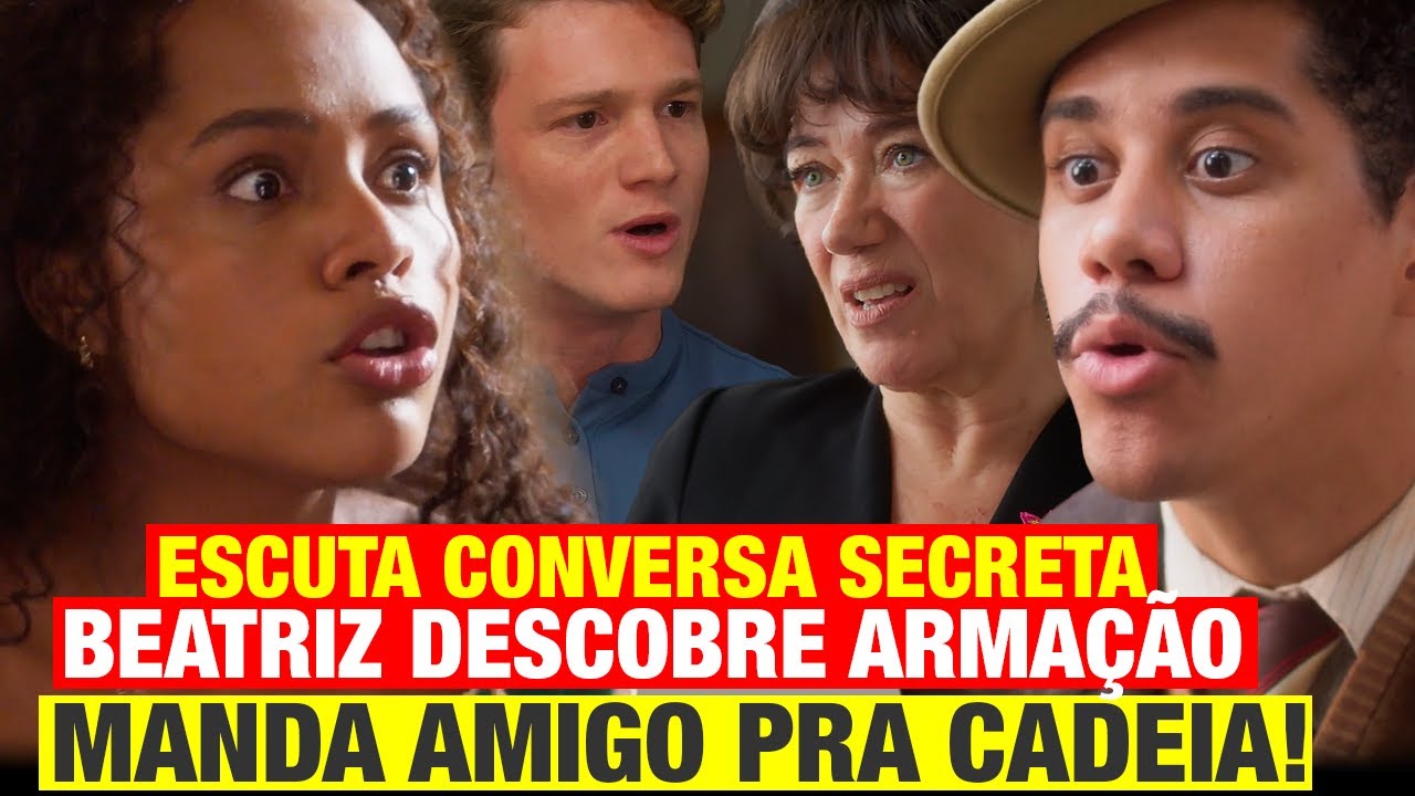 GAROTA DO MOMENTO - Beatriz DESMASCARA Basílio e manda amigo pra CADEIA junto de Maristela!