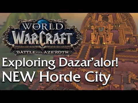 Exploring Dazar'alor! (New Horde City) - Alpha | Battle for Azeroth