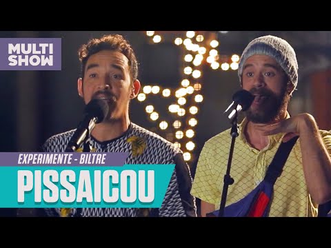 Biltre - Pissaicou (Ao vivo) | Experimente | Música Multishow