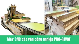 Máy CNC cắt ván công nghiệp PRO-R1V9F
