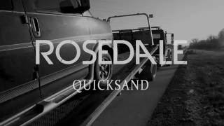 ROSEDALE - Quicksand official video