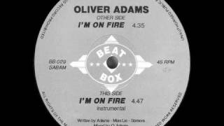 Oliver Adams - I'm On Fire