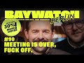 Meeting Is Over Fuck Off Folge 90 Baywatch Berlin Der Podcast