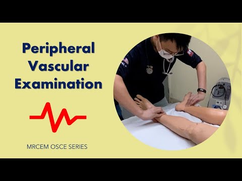 MRCEM OSCE - Peripheral Vascular Examination