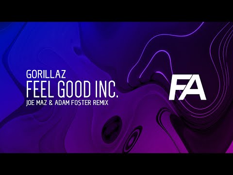 Gorillaz - Feel Good Inc. (Joe Maz & Adam Foster Remix)