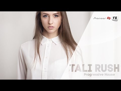 Tali Rush /Nsk/ (Progressive House) ► Guest Mix @ Pioneer DJ TV