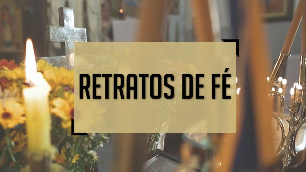 Igreja Ortodoxa | Retratos de Fé