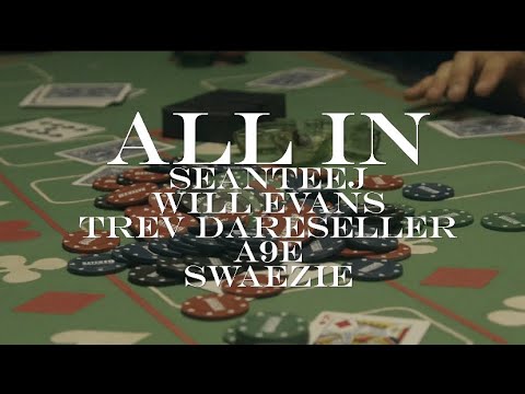 Sean Teej - All In feat. Will Evans x Trev Dareseller x A9E x Swaezie