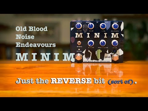 Old Blood Noise Endeavours: MINIM. Just the REVERSE bit.