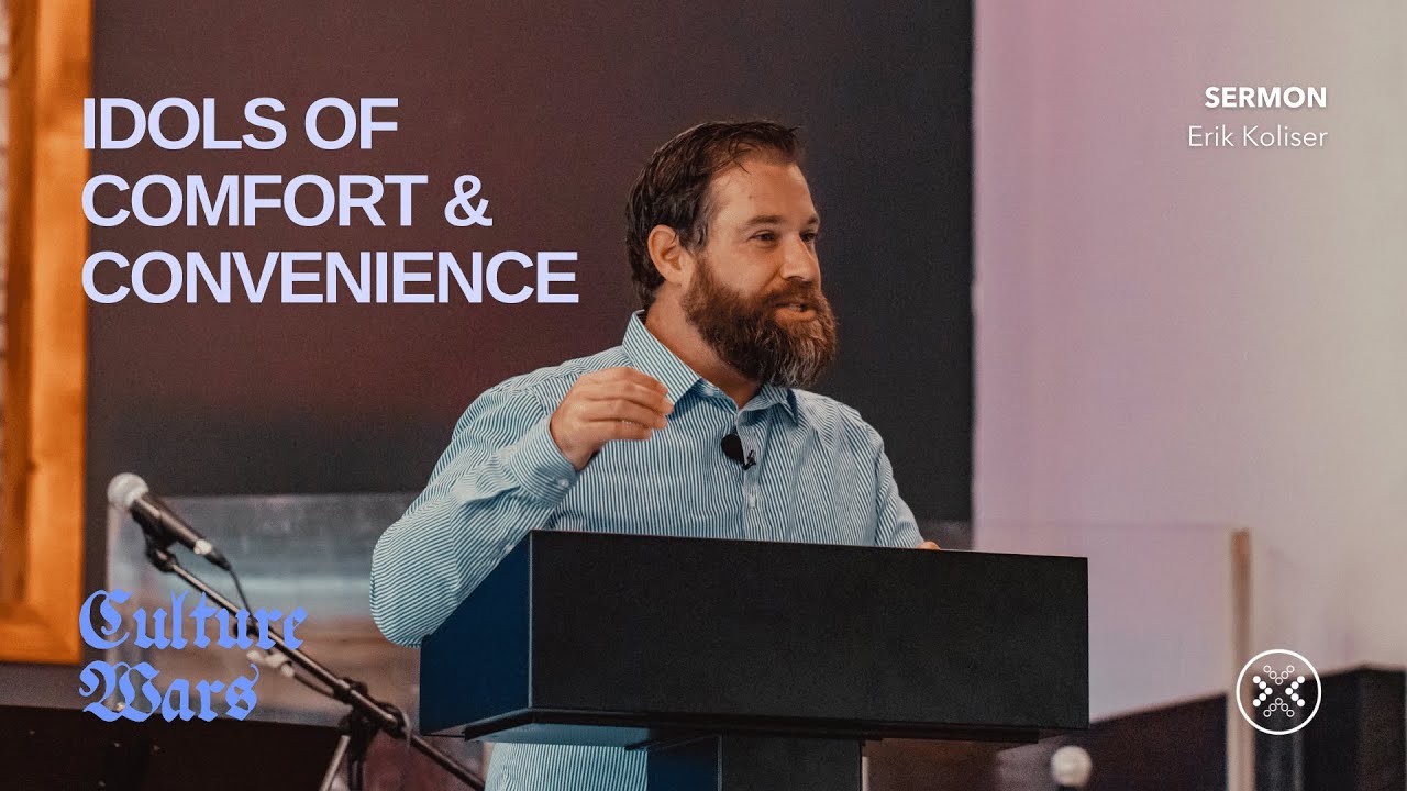 Idols of Comfort & Convenience - Erik Koliser