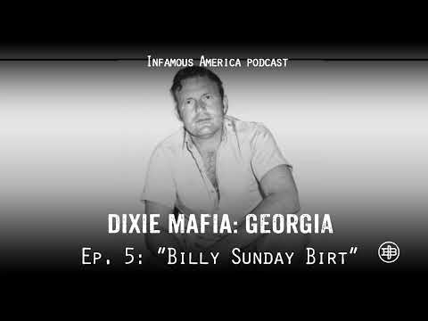 INFAMOUS AMERICA | DIXIE MAFIA GEORGIA Ep5 - “Billy Sunday Birt”