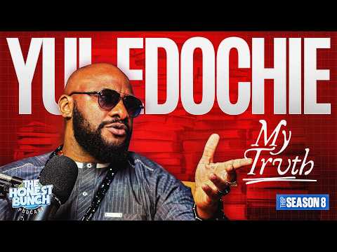 YUL EDOCHIE : MY TRUTH  | Honest Bunch Podcast