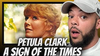 FIRST TIME HEARING Petula Clark -  A Sign Of The Times REACTION