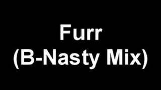 Furr (B-Nasty Mix)