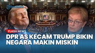 Debat Panas Parlemen AS: DPR Kecam Kebijakan Trump yang Bikin Negara Makin Miskin