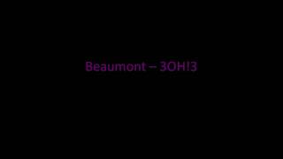 Beaumont by 3OH!3