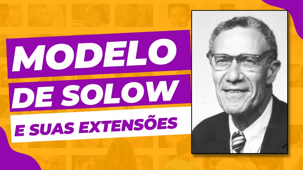 A economia no longo prazo: modelo de Solow e suas extensões