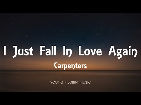Carpenters - I Just Fall In Love Again (Lyrics)