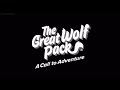 The Great Wolf Pack A Call To Adventure 2022 End Credits