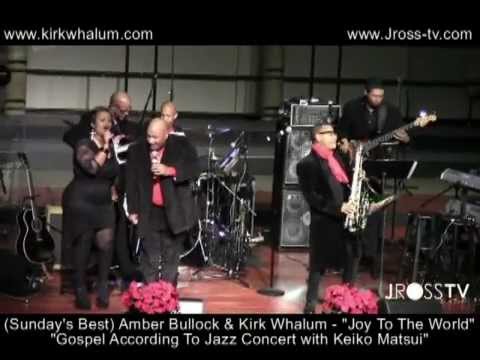 James Ross @ Amber Bullock & Kirk Whalum - "Joy To The World" - Live @ FTMBC www.Jross-tv.com