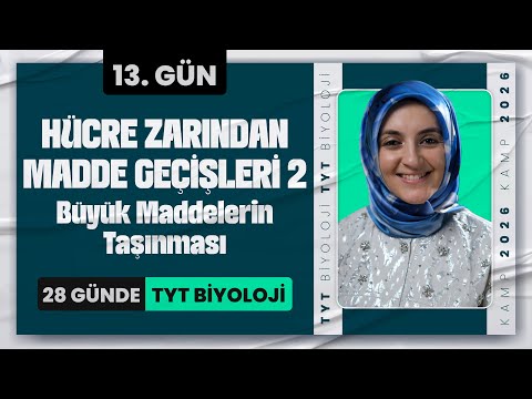 13) Hücre Zarından Madde Geçişleri 2 | 2026 TYT Biyoloji Kampı 13. Gün