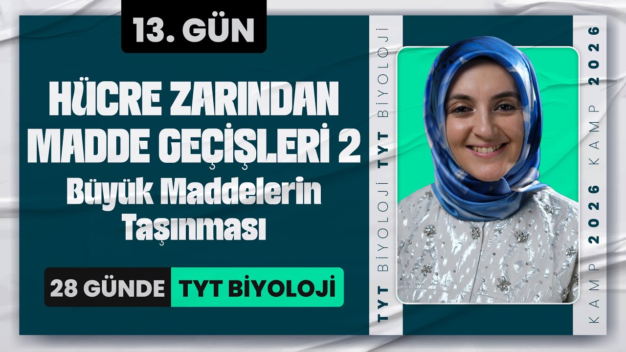 13) Hücre Zarından Madde Geçişleri 2 | 2026 TYT Biyoloji Kampı 13. Gün